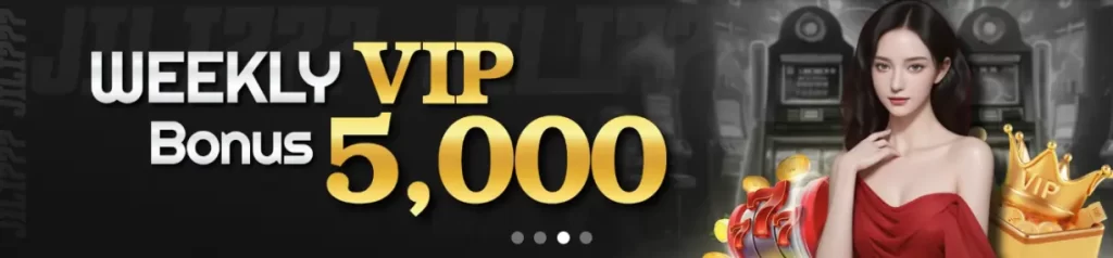 weekly vip bonus 5000